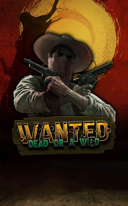Wanted Dead or a Wild at Just Bit Casino